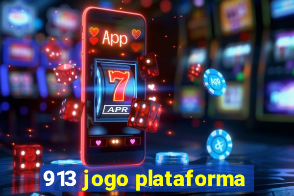 913 jogo plataforma